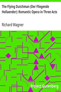 Cover of The Flying Dutchman (Der Fliegende Hollaender): Romantic Opera in Three Acts — A Closer Reading