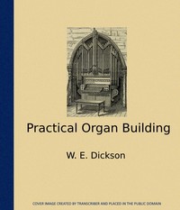 Cover of Practical Organ Building — Inside the Classic