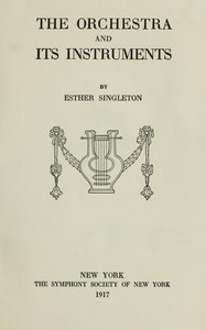 Cover of The orchestra and its instrument...