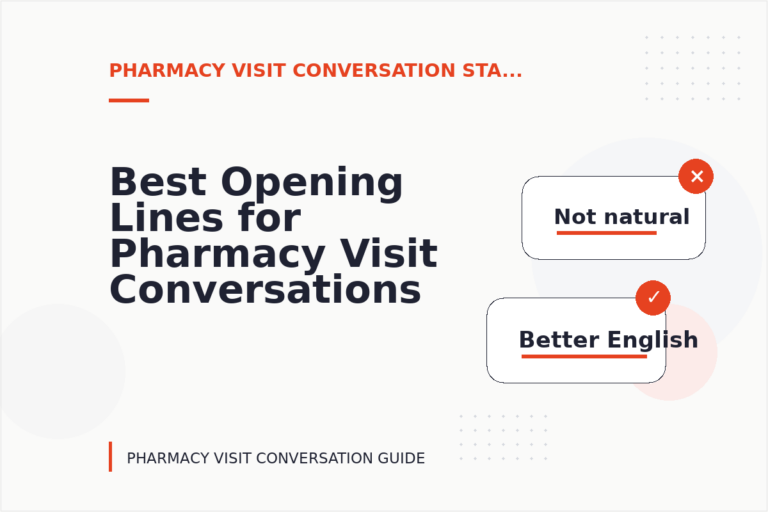 Best Opening Lines for Pharmacy Visit Conversations