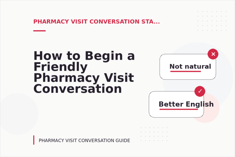 How to Begin a Friendly Pharmacy Visit Conversation