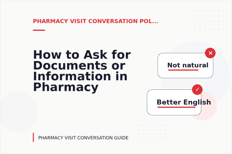 How to Ask for Documents or Information in Pharmacy Visit Conversation English