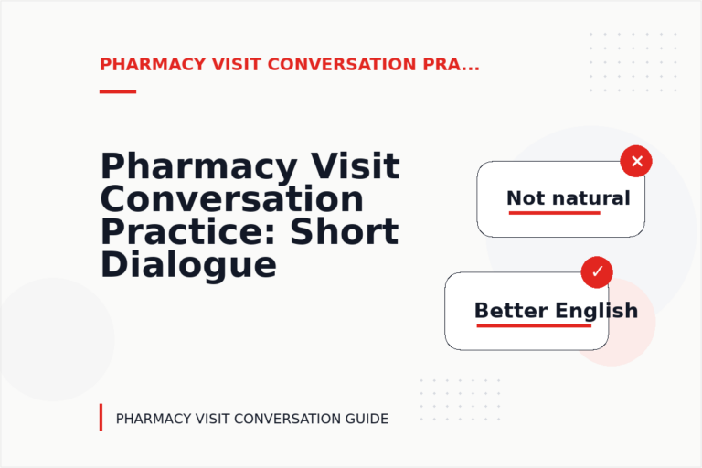 Pharmacy Visit Conversation Practice: Short Dialogue Examples