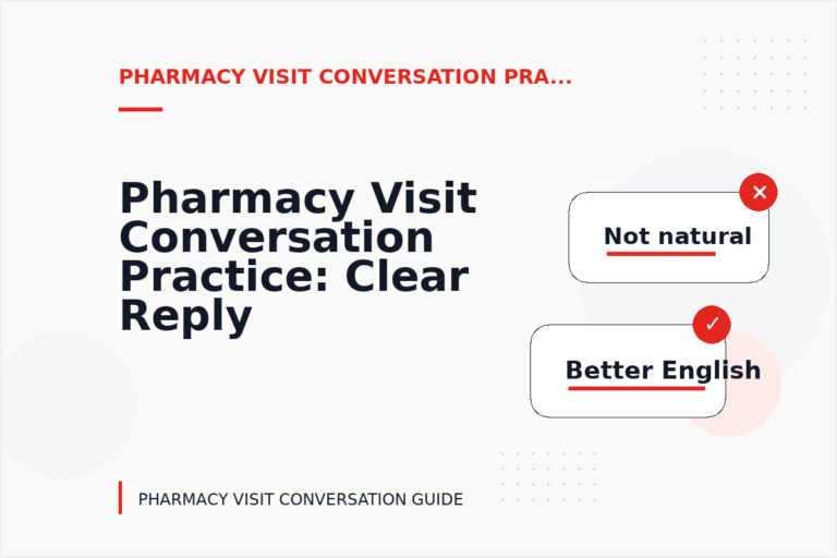 Pharmacy Visit Conversation Practice: Clear Reply Patterns Pharmacy Visit Conversation Practice: Clear Reply Patterns